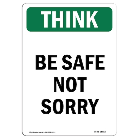 OSHA THINK Sign, Be Safe Not Sorry, 14in X 10in Rigid Plastic
